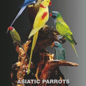Asiatic Parrots and Their Mutations - Bastiaan (ISBN 9789090173269)