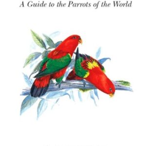 Parrots : A Guide to Parrots of the World (9780300074536)