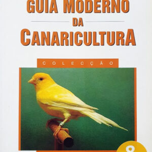 Guia Moderno da Canaricultura (9789722318082)
